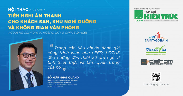 Vấn đề âm học trong các tiêu chuẩn đánh giá Công trình Xanh tại Việt Nam và trên thế giới - Tạp chí Kiến Trúc