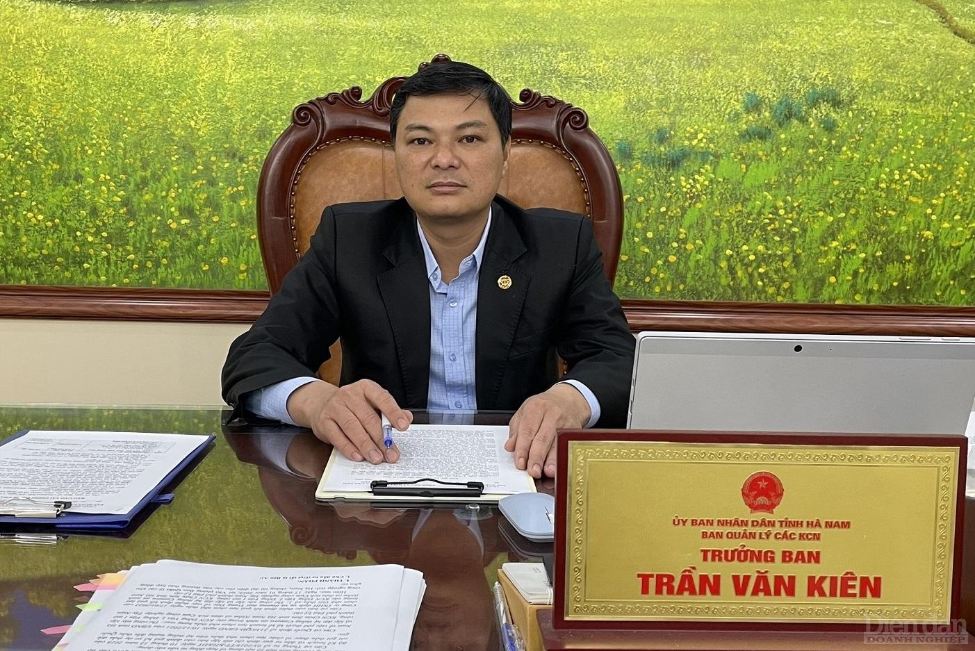 Ông Trần Văn Kiên, Trưởng ban BQL các KCN tỉnh Hà Nam