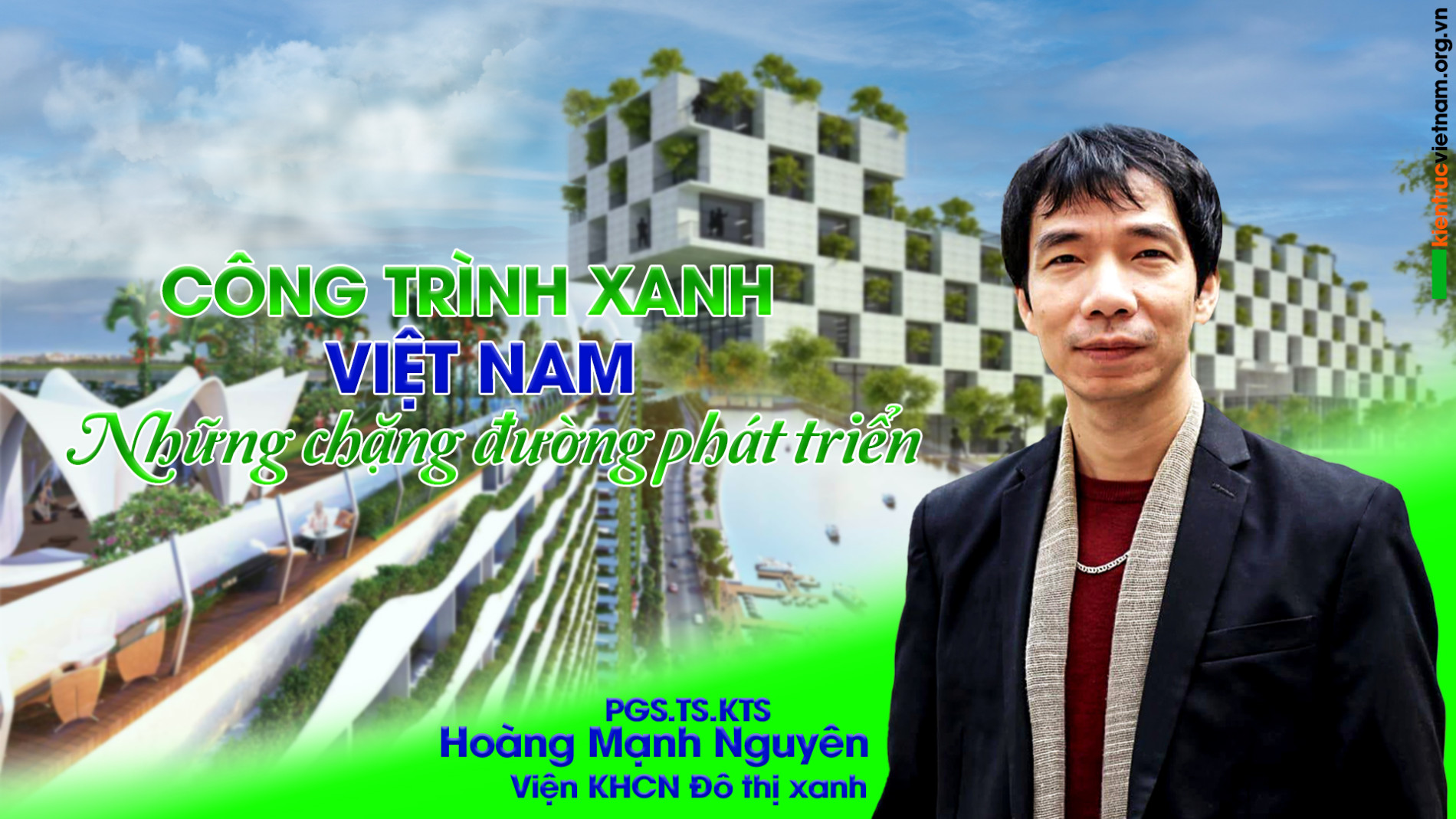 Công trình xanh Việt Nam – những chặng đường phát triển - Tạp chí Kiến trúc Việt Nam