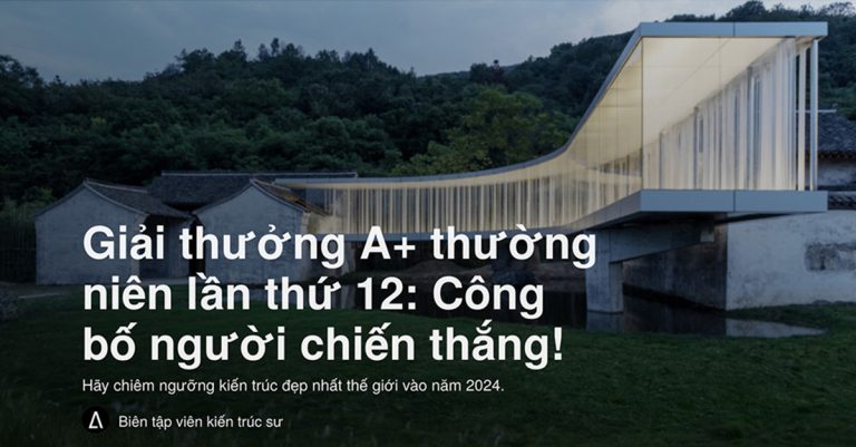 Công trình của Việt Nam được xướng tên tại Giải thưởng A+ Architizer 2024 - Tạp chí Kiến Trúc