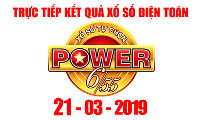 Vietlott Power 6/55 - Kết quả xổ số Vietlott hôm nay ngày 21/3/2019