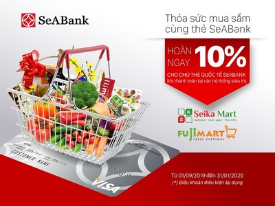 Hoàn tiền cho chủ thẻ quốc tế SeABank tại Fuji Mart, Seika Mart