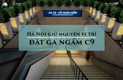 Bản tin Đô thị số 26: Hà Nội giữ nguyên vị trí đặt ga ngầm C9