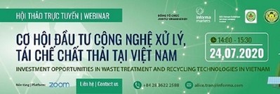 Hội thảo trực tuyến: 'Cơ hội đầu tư CN xử lý, tái chế chất thải'