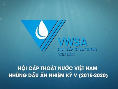 Phim tài liệu Hội Cấp thoát nước Việt Nam - Những dấu ấn Nhiệm kỳ V