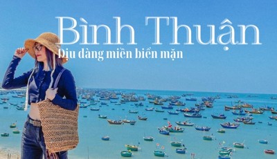 Bình Thuận - Miền biển yên bình