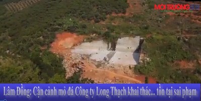 Lâm Đồng: Cận cảnh mỏ đá Công ty Long Thạch khai thác tồn tại sai phạm
