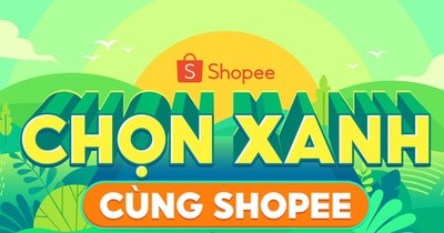 Kênh mua sắm Shopee khởi động chiến dịch “Chọn Xanh Cùng Shopee”