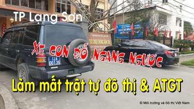 TP Lạng Sơn: Xe con đỗ ngang ngược- Mất mỹ quan đô thị và ATGT