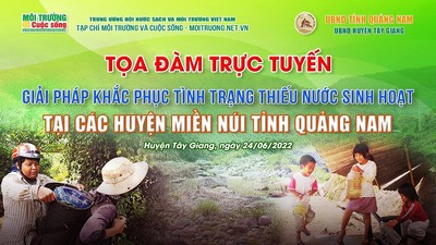 Giải pháp khắc phục tình trạng thiếu nước sinh hoạt ở các huyện miền núi, Quảng Nam