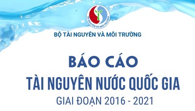 Công bố Báo cáo Tài nguyên nước quốc gia giai đoạn 2016 - 2021