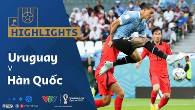 [Video] Highlights bóng đá World Cup VTV2: Uruguay vs Hàn Quốc (0-0)
