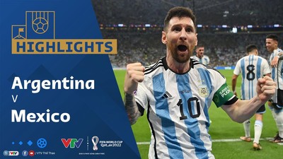 [Video] Highlights bóng đá World Cup 2022 Argentina vs Mexico (2-0)