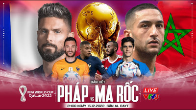 Nhận định bóng đá, link xem trực tiếp Pháp vs Morocco 2h ngày 15/12 trên VTV3