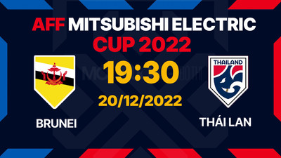 FPT Play trực tiếp Brunei vs Thái Lan 19h30 hôm nay 20/12 AFF Cup 2022