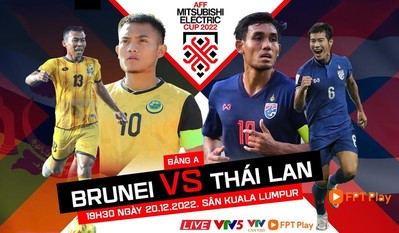 Link xem trực tiếp bóng đá Brunei vs Thái Lan 19h30 hôm nay 20/12 trên FPT Play, VTV Cần Thơ