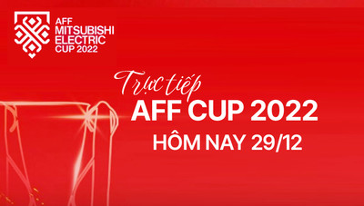 Trực tiếp AFF Cup 2022 hôm nay 29/12 trên VTV2, VTV5, VTV5 Tây Nam Bộ