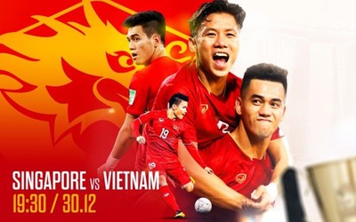 Nhận định bóng đá Singapore vs Việt Nam 19h30 hôm nay 30/12 AFF Cup 2022