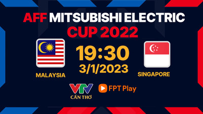Link xem trực tiếp bóng đá Malaysia vs Singapore 19h30 hôm nay 3/1 trên VTV Cần Thơ, FPT Play
