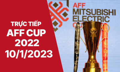 Trực tiếp AFF Cup 2022 hôm nay 10/1 trên VTV5, VTV Cần Thơ, FPT Play