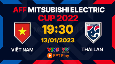 VTV5 trực tiếp bóng đá Việt Nam vs Thái Lan 19h30 hôm nay 13/1/2023