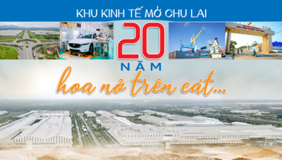 Khu kinh tế mở Chu Lai: 20 năm, hoa nở trên cát…
