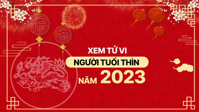 Tử vi tuổi Thìn năm Quý Mão 2023: Bước sang năm thứ Tam Tai