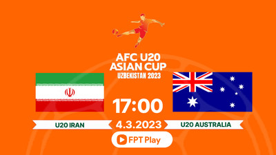 Trực tiếp U20 Iran vs U20 Australia, U20 Châu Á 17h00 ngày 4/3 trên FPT Play