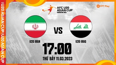 FPT Play Trực tiếp U20 Iran vs U20 Iraq, U20 Châu Á 17h00 ngày 11/3