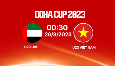 FPT Play Trực tiếp U23 UAE vs U23 Việt Nam, U23 Doha Cup 2023 00h30 hôm nay 26/3