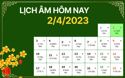 Lịch âm 2/4, xem âm lịch hôm nay Chủ Nhật ngày 2/4/2023 đầy đủ nhất