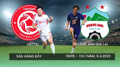 FPT Play Trực tiếp Viettel vs HAGL, V-League 2023, 19h15 hôm nay 6/4