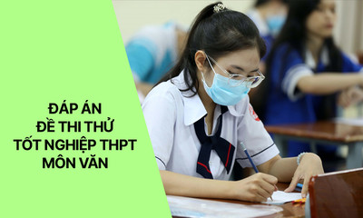 Đáp án đề thi thử tốt nghiệp THPT 2023 môn Văn của Hà Nội