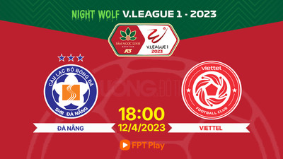 FPT Play Trực tiếp SHB Đà Nẵng vs Viettel, V-League 2023, 18h hôm nay 12/4