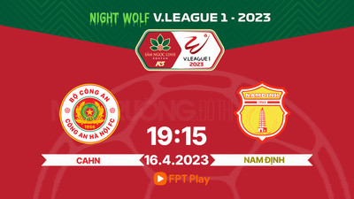 FPT Play Trực tiếp CAHN vs Nam Định, V-League 2023, 19h15 hôm nay 16/4