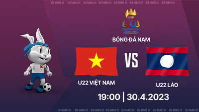 VTV5 Trực tiếp U22 Việt Nam vs U22 Lào, SEA Games 32, 19h hôm nay 30/4