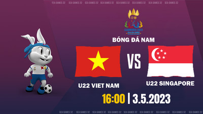 VTV5 Trực tiếp U22 Việt Nam vs U22 Singapore, SEA Games 32, 16h hôm nay 3/5