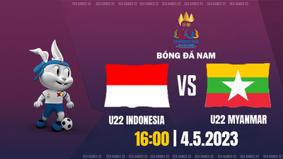 VTV5 Trực tiếp U22 Indonesia vs U22 Myanmar, SEA Games 32, 16h hôm nay 4/5