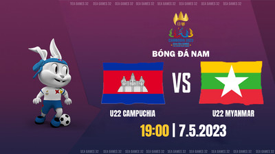 VTV5 Trực tiếp U22 Campuchia vs U22 Myanmar, SEA Games 32, 19h hôm nay 7/5