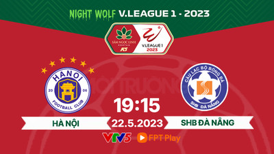 VTV5 Trực tiếp Hà Nội vs SHB Đà Nẵng, V-League 2023, 19h15 hôm nay 22/5