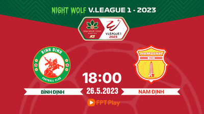 Trực tiếp Bình Định vs Nam Định 18h00 hôm nay 26/5 trên FPT Play, HTV Thể thao