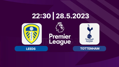 Nhận định bóng đá, Trực tiếp Leeds vs Tottenham 22h30 hôm nay 28/5 trên K+