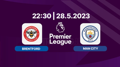 Nhận định bóng đá, Trực tiếp Brentford vs Man City 22h30 hôm nay 28/5 Ngoại hạng Anh