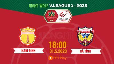 FPT Play Trực tiếp Nam Định vs Hà Tĩnh, V-League 2023, 18h00 hôm nay 31/5