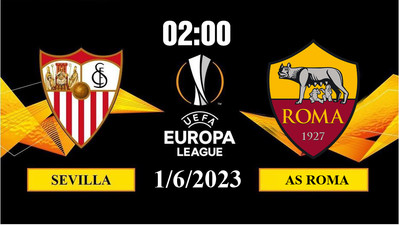 Nhận định, Trực tiếp Sevilla vs AS Roma 2h00 ngày 1/6 trên FPT Play