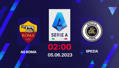 Nhận định bóng đá, Trực tiếp AS Roma vs Spezia 2h00 hôm nay 5/6