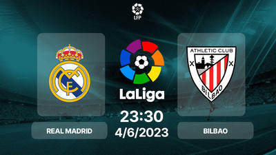 Nhận định bóng đá, Trực tiếp Real Madrid vs Bilbao 23h30 hôm nay 4/6, La Liga