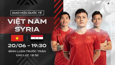 VTV5, FPT Play Trực tiếp bóng đá Việt Nam vs Syria, 19h30 ngày 20/6