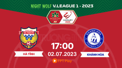 Trực tiếp Hà Tĩnh vs Khánh Hòa 17h00 hôm nay 2/7 trên FPT Play, TV360