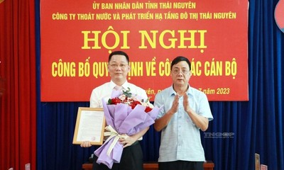 Bổ nhiệm Chủ tịch kiêm Giám đốc Cty TNHH MTV Thoát nước và Phát triển hạ tầng đô thị Thái Nguyên